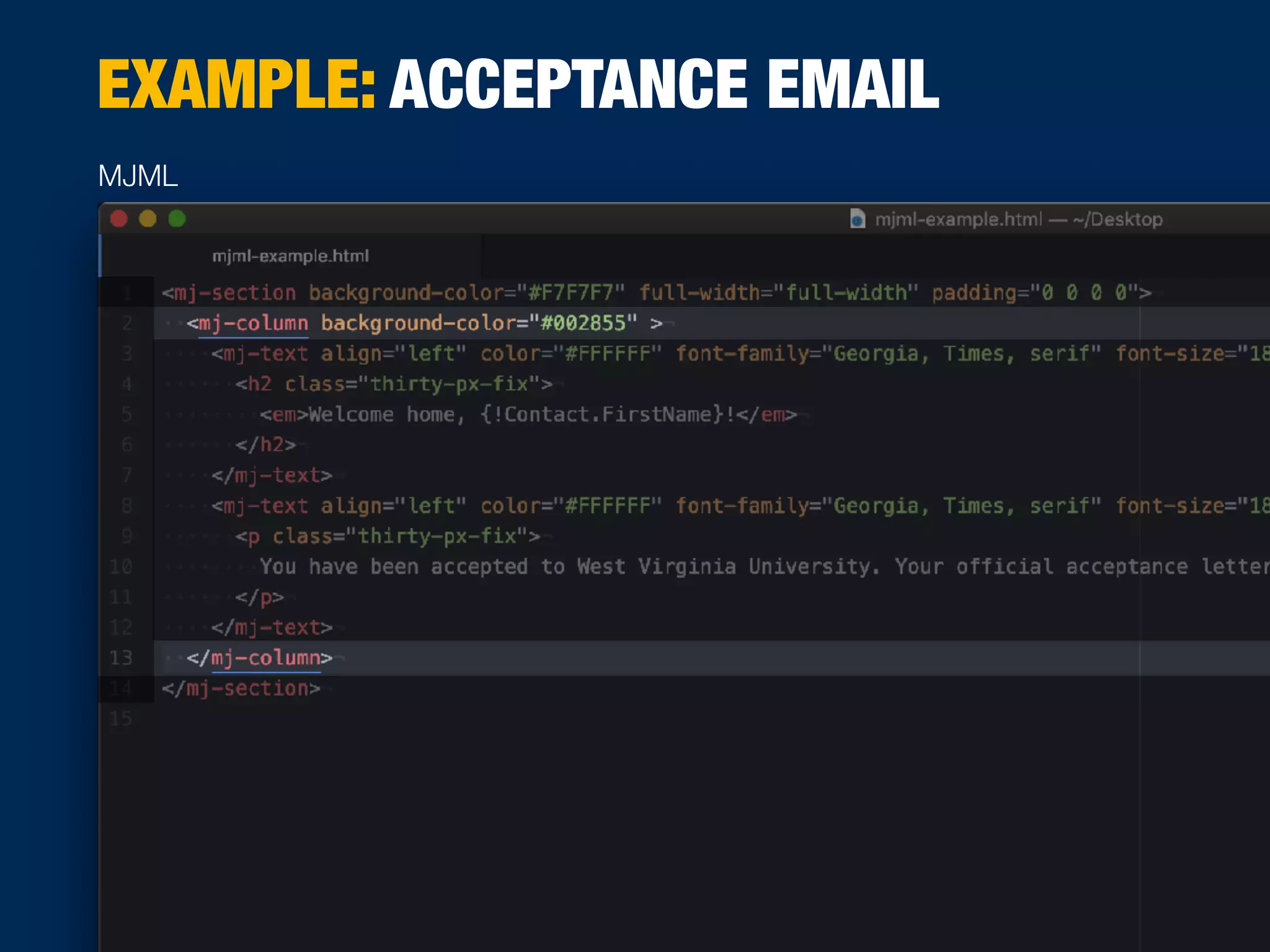 MJML
EXAMPLE: ACCEPTANCE EMAIL
 