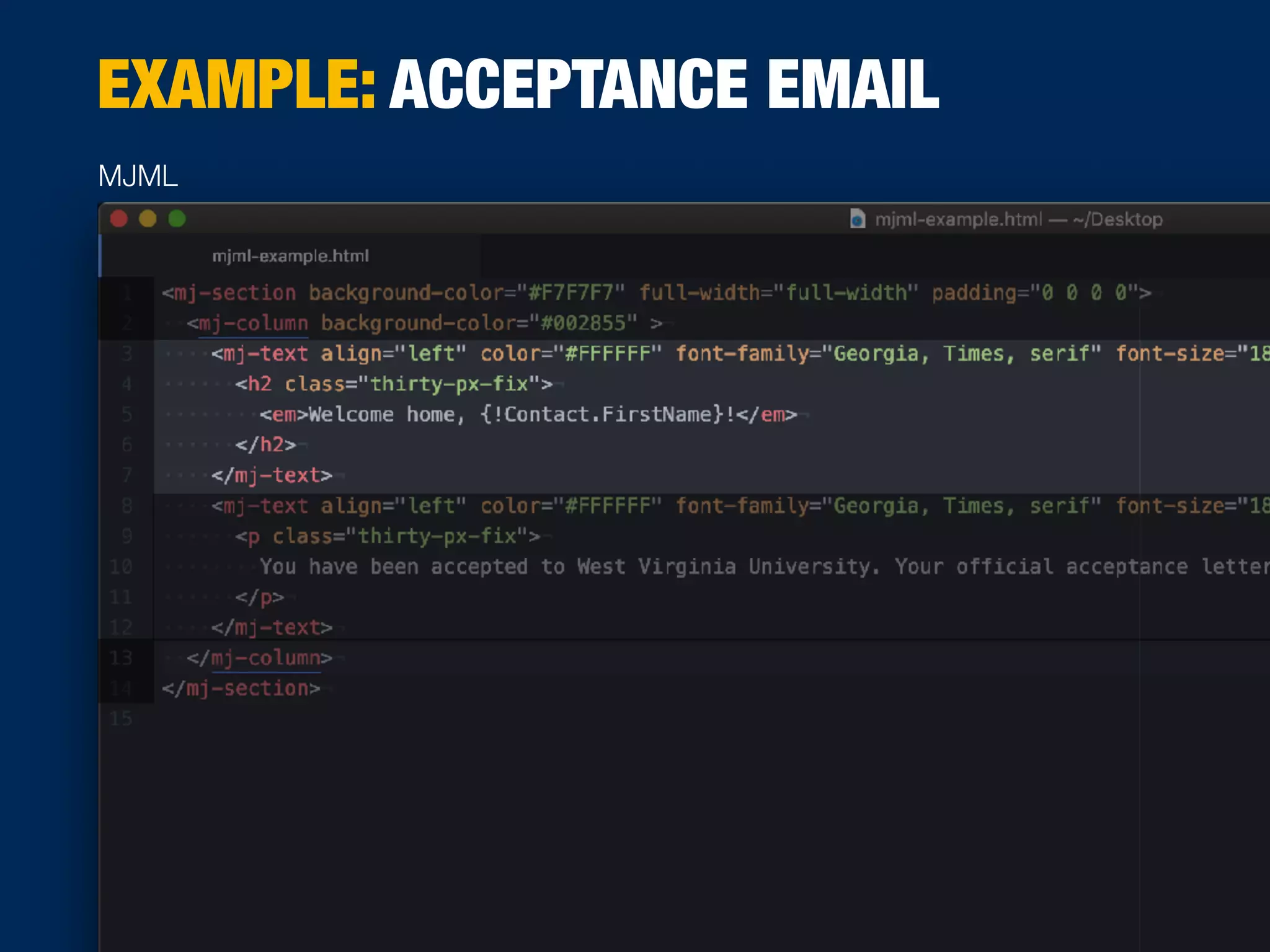 MJML
EXAMPLE: ACCEPTANCE EMAIL
 