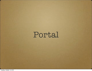 Portal


Tuesday, October 12, 2010
 
