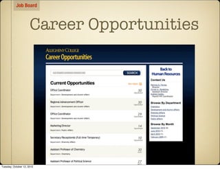 Job Board



                      Career Opportunities




Tuesday, October 12, 2010
 