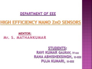 High Efficiency Nano ZnO Sensors