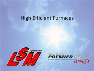 High Efficient Furnaces 