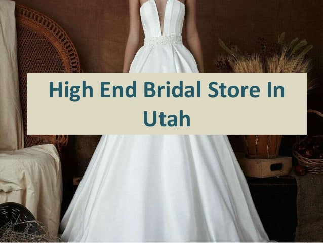 High End Bridal Store In Utah