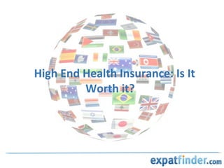 High End Health Insurance: Is It Worth it? 