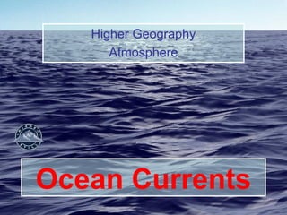 Ocean Currents Higher Geography Atmosphere 