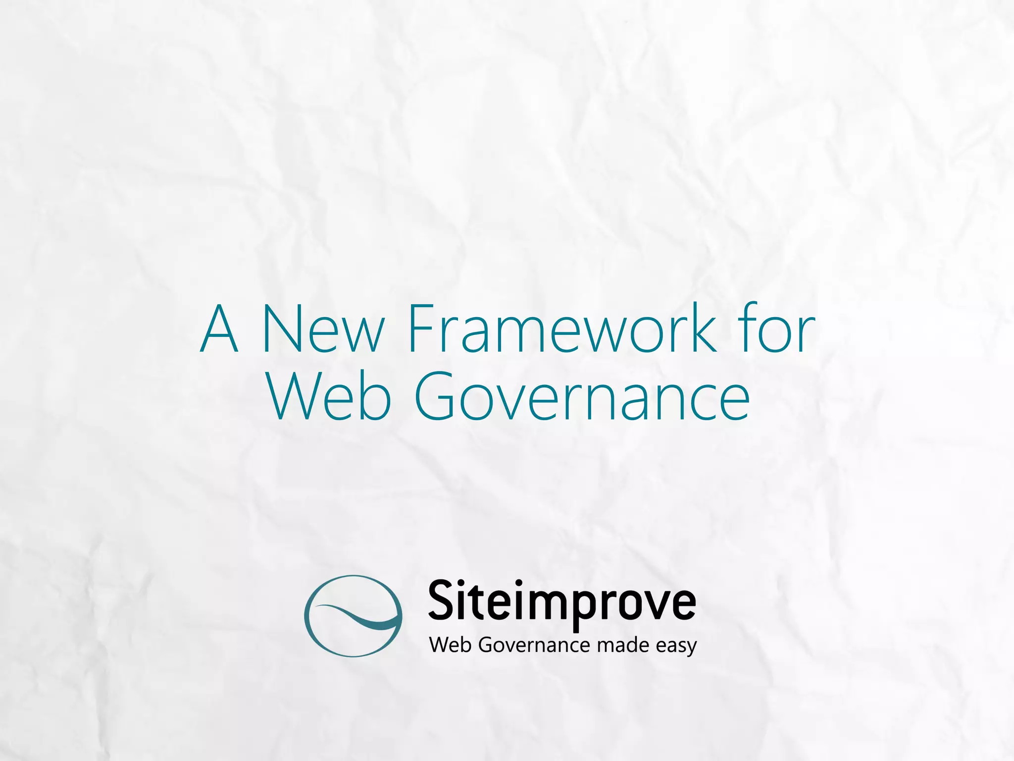 A New Framework for
Web Governance
 