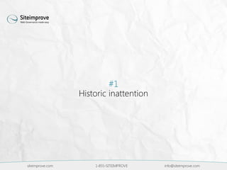 #1
Historic inattention
siteimprove.com 1-855-SITEIMPROVE info@siteimprove.com
 