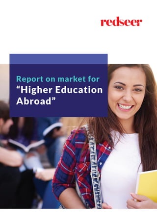 Report on market for
“Higher Education
Abroad”
 