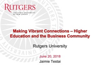 Rutgers University
June 20, 2018
Jaimie Testai
 
