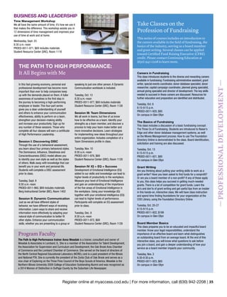 Register online at myaccess.cod.edu | For more information, call (630) 942-2208 | 35
—PROFESSIONALDEVELOPMENT——PROFESSIONALDEVELOPMENT—
Take Classes on the
Profession of Fundraising
THE PATH TO HIGH PERFORMANCE:
It All Begins with Me
BUSINESS AND LEADERSHIP
Time Management Workshop
We all have the same amount of time; it’s how we use it
that makes the difference. This workshop assists you in
12 dimensions of time management and improves your
use of time at work and at home.
Wednesday, Sept. 23
8:30 a.m.-noon
PROED-0011-971, $69 includes materials
Student Resource Center (SRC), Room 1118
In this fast growing economy, personal and
professional development has become more
important than ever to help companies keep
up with the demands placed on them. A fuller
awareness of ourselves is the first step in
the journey to becoming a high-performing
employee or leader. This four-part series
gives you a clear understanding of yourself
and others to enhance your communication
effectiveness, ability to perform on a team,
strengthen your decision-making ability
and increase your productivity. Sign up for
any number of these sessions. Those who
complete all four classes will earn a certificate
of High Performance Leadership.
Session I: Discovering DISC
Through the use of a behavioral assessment,
you learn about four primary behavioral styles.
The Dominance, Influence, Steadiness and
Conscientiousness (DISC) model allows you
to identify your own style as well as the styles
of others. Walk away with knowledge that can
benefit you in your work and personal life.
Students will complete a DISC assessment
prior to class.
Tuesday, Sept. 8
8:30 a.m.-noon
PROED-0011-960, $69 includes materials
Berg Instructional Center (BIC), Room 1402
Session II: Dynamic Communication
Just as we all have different styles of
behavior, we have different ways of receiving
information. Learn ways to share and receive
information more effectively by adapting your
natural style of communication to better fit
other styles. Enhance your communication
skills, whether you are presenting to a group or
speaking to just one other person. A Dynamic
Communication workbook is included.
Tuesday, Oct. 13
8:30 a.m.-noon
PROED-0011-977, $69 includes materials
Student Resource Center (SRC), Room 1128
Session III: Team Dimensions
We all work in teams, but few of us know
how to be effective as a team. Identify your
strengths as a team member, and discover a
process to help your team make better and
more innovative decisions. Learn strategies
for implementing new ideas throughout your
entire organization. Includes completion of a
Team Dimensions profile in class.
Tuesday, Nov. 10
8:30 a.m.-noon
PROED-0011-976, $69
Student Resource Center (SRC), Room 1128
Session IV: IQ + EQ = Success
Development of Emotional Intelligence (EQ)
added to our skills and knowledge can lead to
higher levels of productivity in the workplace.
Measure your level of Emotional Intelligence
and gain an understanding of the importance
of the five areas of Emotional Intelligence in
the workplace. Using your knowledge (IQ)
together with your emotional intelligence (EQ)
can lead to higher levels of performance.
Participants will complete an EQ assessment
prior to class.
Tuesday, Dec. 8
8:30 a.m.-noon
PROED-0011-972, $69
Student Resource Center (SRC), Room 1128
Program Faculty
The Path to High Performance trainer Anna Weselak is a trainer, consultant and owner of
Weselak  Associates in Lombard, IL. She is a member of the Association for Talent Development,
the Association for Supervision and Curriculum and Development, the Oak Brook Area Chamber
of Commerce and the Lombard Chamber of Commerce. She served on the board of directors of
the North Central Regional Educational Laboratory (NCREL) and is a past president of the Illinois
and National PTA. She is currently the president of the Zonta Club of Oak Brook and serves as a
vice chair of Exploring on the Three Fires Council of the Boys Scouts of America. Weselak is the
Northern Illinois University 2009 College of Education Outstanding Alumni and was recognized as
a 2014 Woman of Distinction in DuPage County by the Suburban Life Newspaper.
This series of courses includes an introduction to
the careers available in the field of fundraising, the
basics of the industry, serving as a board member
and grant writing. Several classes can be applied
toward Certified Fund Raising Executive (CFRE)
credit. Please contact Continuing Education at
(630) 942-2208 to learn more.
Careers in Fundraising
This class introduces students to the diverse and rewarding careers
available in fundraising: Fundraising administrative assistant, grant
writer, special events coordinator, donor database specialist, donor
researcher, capital campaign coordinator, planned giving specialist,
annual giving specialist and director of development.The key skills
needed to succeed in these careers are discussed. Resources for
further education and preparation are identified and distributed.
Tuesday, Oct. 6
6:15-9:15 p.m.
PROED-0011-920, $95
On campus in Glen Ellyn
The Basics of Fundraising
This class includes a discussion of a basic fundraising concept:
The Three Cs of Fundraising. Students are introduced to Raiser’s
Edge and other donor database management systems, as well
as the Moves Management process. How to use The Foundation
Directory Online is demonstrated to the class. Board identification,
solicitation and training are also discussed.
Tuesday, Oct. 13
6:15-9:15 p.m.
PROED-0011-921, $95
On campus in Glen Ellyn
Grant Writing
Are you thinking about putting your writing skills to work as a
grant writer? Have you been asked to find funds for a nonprofit?
Or are you a board member of a non-profit? If any of these apply
to you, this class helps you succeed in getting much-needed
grants. There is a lot of competition for grant funds. Learn the
do’s and don’ts of grant writing and get useful tips from an insider
in this hands-on, interactive class. We will have class instruction
and spend time finding foundations for your organization at the
COD Library, using the Foundation Directory Online.
Tuesday, Oct. 20-27
6:15-9:15 p.m.
PROED-0011-922, $199
On campus in Glen Ellyn
Board Member Basics
This class prepares you to be an educated and impactful board
member. Know your legal responsibilities, understand the
importance of an effective board and learn what distinguishes
an outstanding board from an average board. At the end of this
interactive class, you will know what questions to ask before
you join a board, and gain a deeper understanding of how your
service as a board member impacts your community.
Tuesday, Nov. 3
6:30-8:30 p.m.
PROED-0011-923, $65
On campus in Glen Ellyn
 