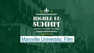 Maryville University: Film
 