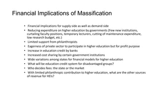 Massification Higher education in the times of massification | PPTX