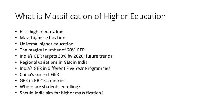 Since The Massification Of Higher Education In