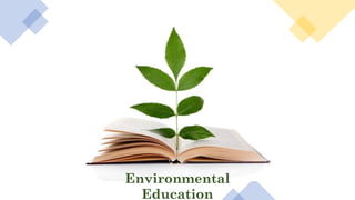 Environmental
Education
 