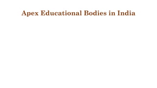 Apex Educational Bodies in India
 