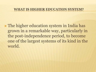 Higher education system in india | PPTX