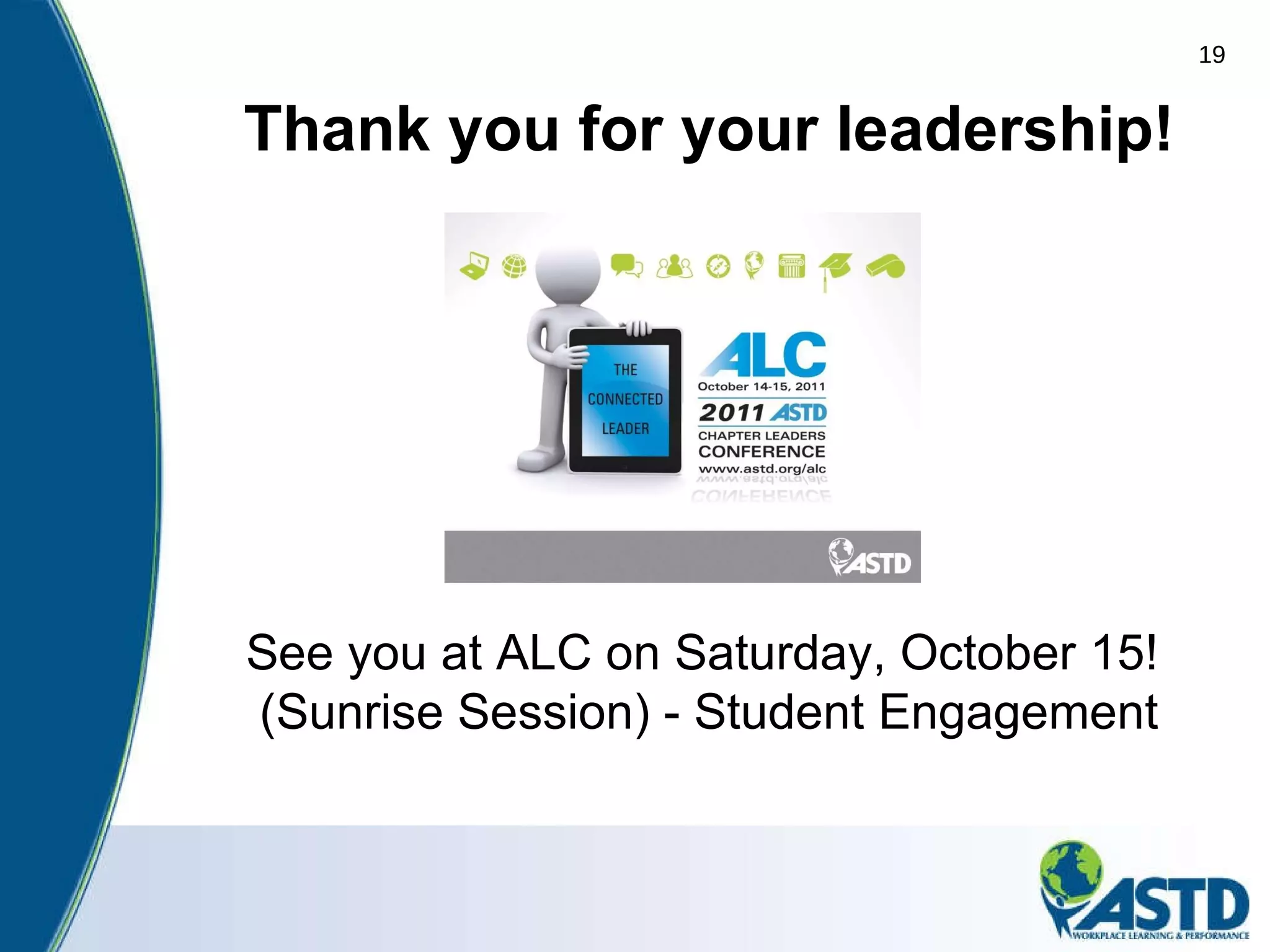 Thank you for your leadership! See you at ALC on Saturday, October 15!  (Sunrise Session) - Student Engagement 