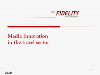 Media Innovation in the travel sector 2010 