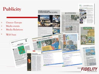 Greece- Europe  M edia events  M edia  Relations Web buzz   Publicity 