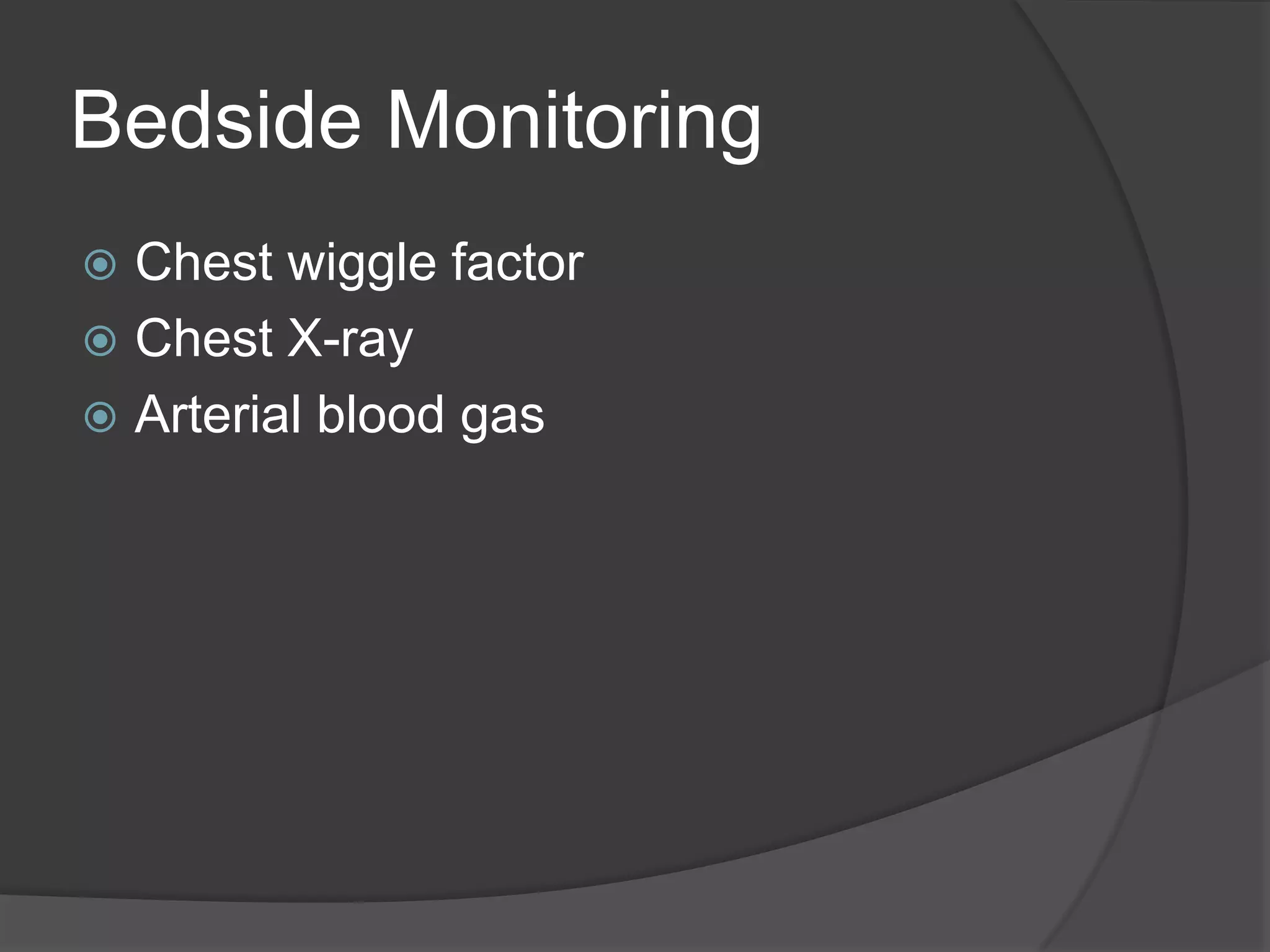 Bedside MonitoringChest wiggle factorChest X-rayArterial blood gas