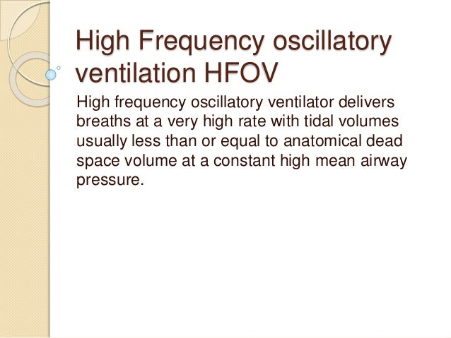 high ventilation oscillation frequency frequency High oscillatory ventilation high ventilation oscillation frequency frequency High oscillatory ventilation