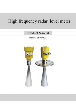 1
Model：ZERO902
High frequency radar level meter
 
