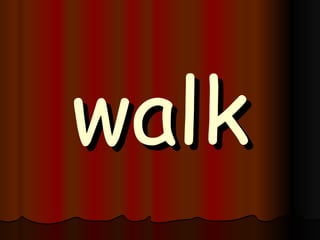 walk 
