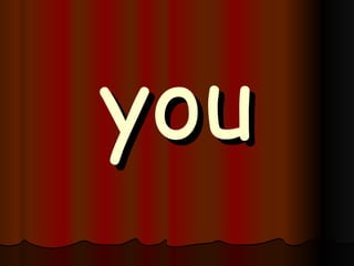 you 