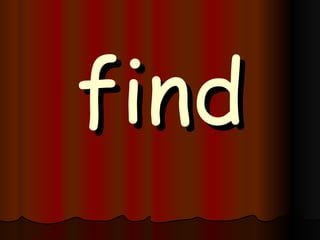find 