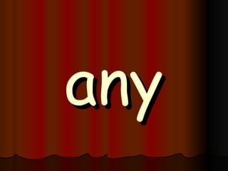 any 