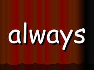 always 