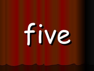 five 