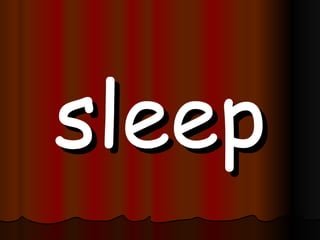 sleep 