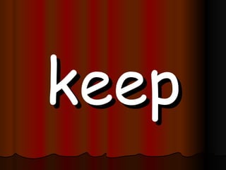 keep 