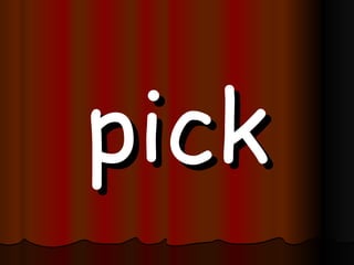 pick 