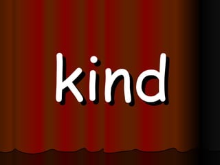 kind 