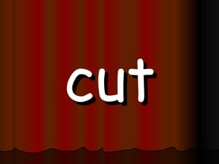cut 