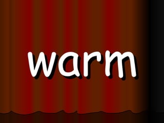 warm 