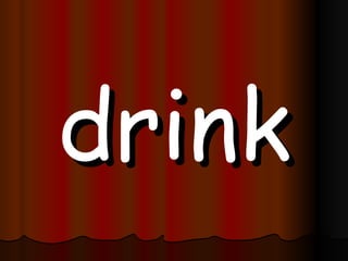 drink 