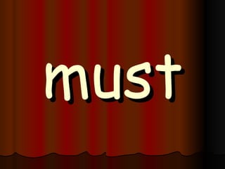 must 