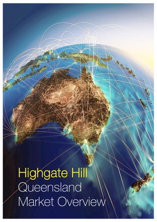 Highgate Hill
Queensland
Market Overview
 