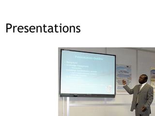 Presentations
 