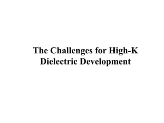 High k dielectric | PPTX