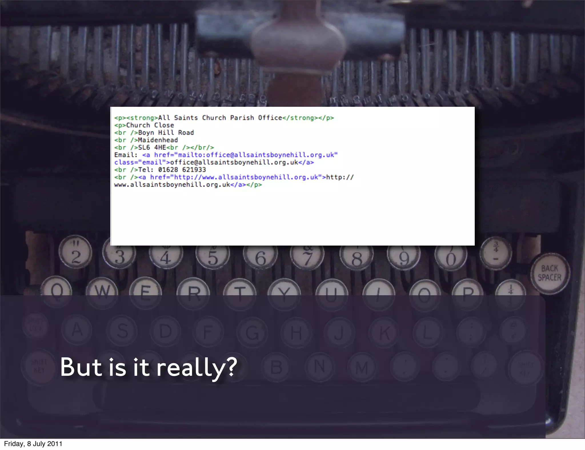 But is it really?

Friday, 8 July 2011
 