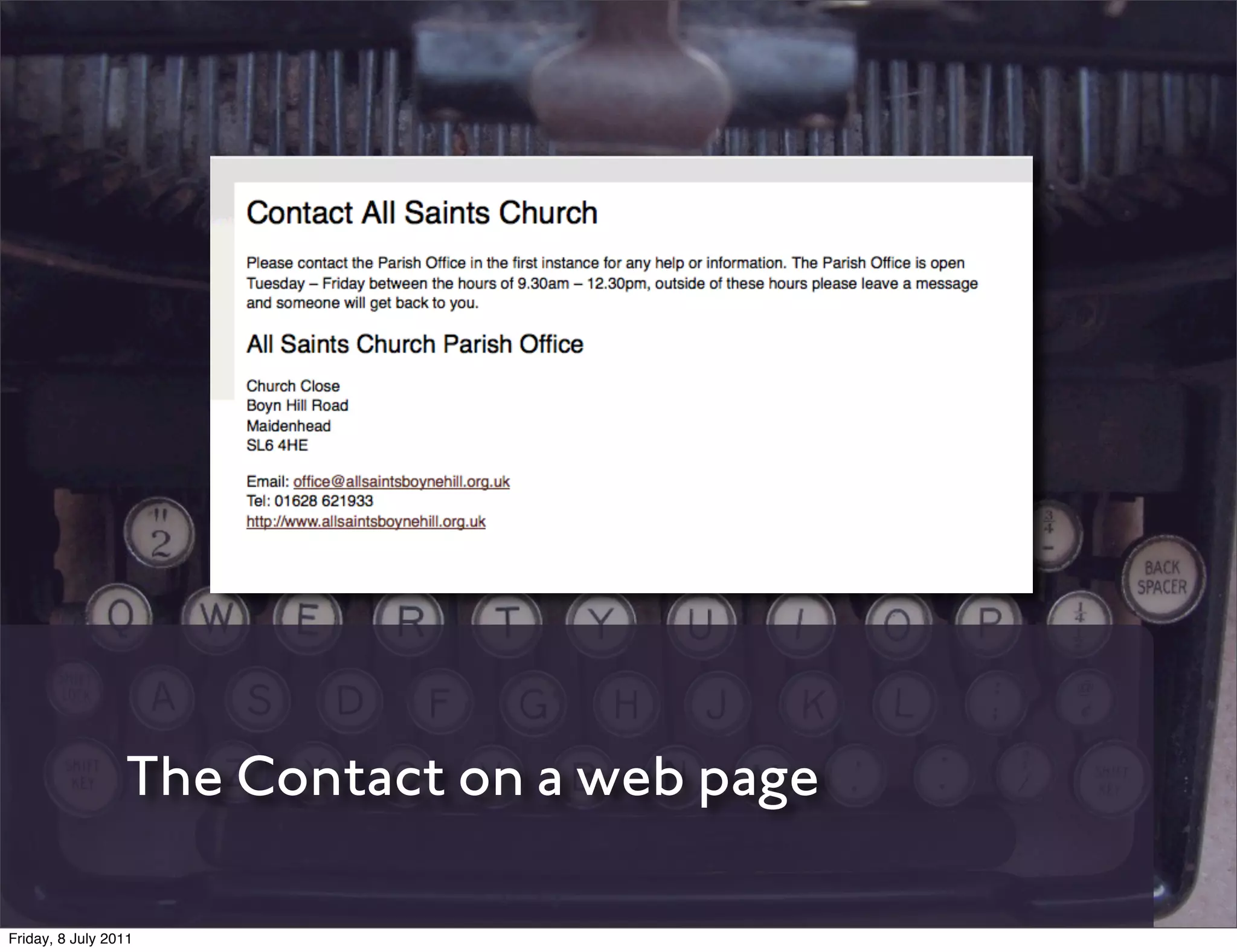 The Contact on a web page

Friday, 8 July 2011
 