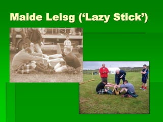 Maide Leisg (‘Lazy پ’)
 