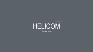 70
THANK YOU
HELICOM
 