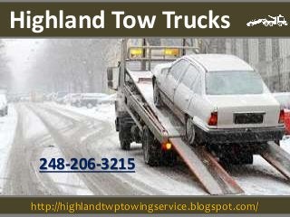 http://highlandtwptowingservice.blogspot.com/
248-206-3215
Highland Tow Trucks
 