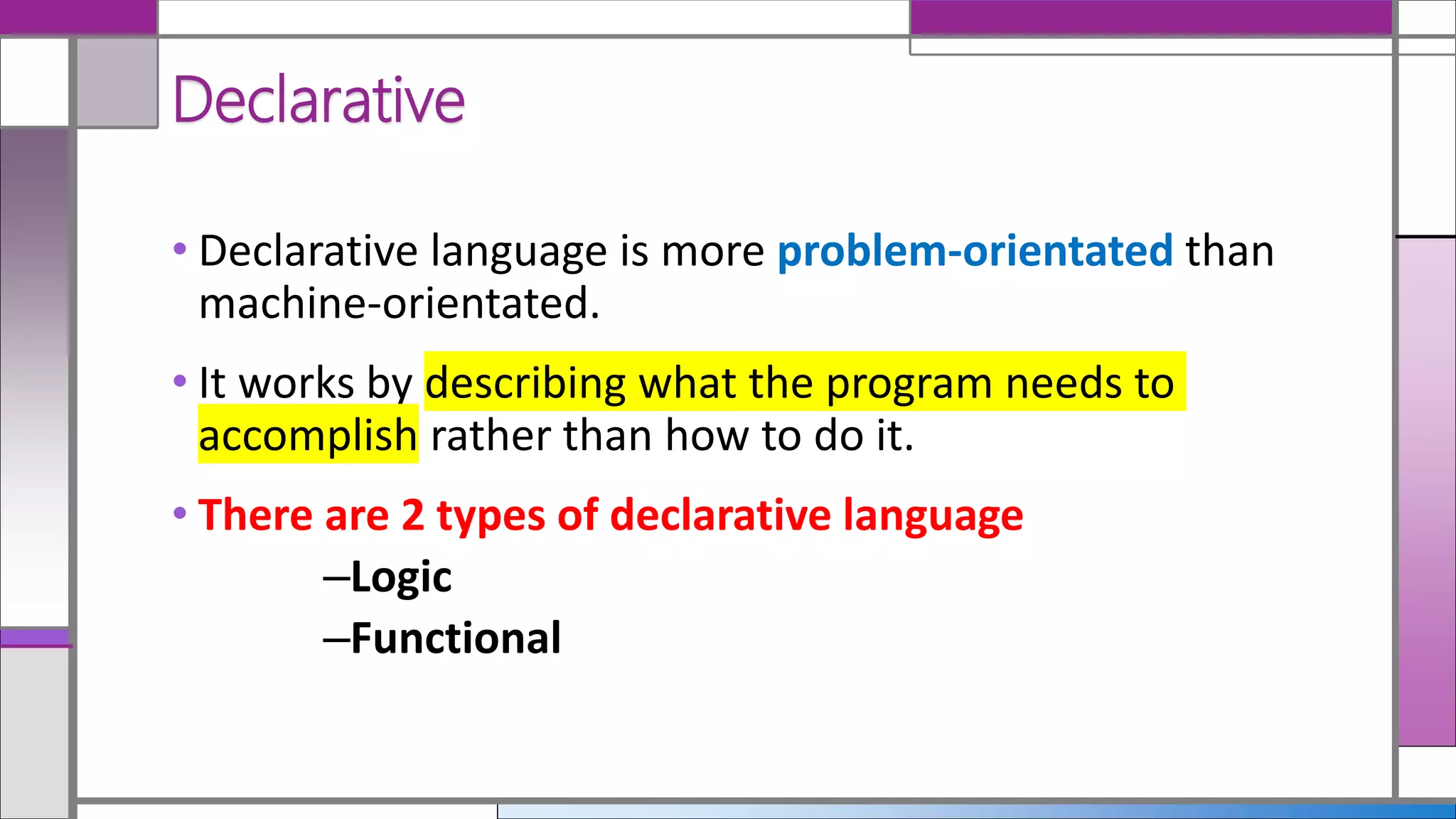 High Level Languages (Imperative, Object Orientated, Declarative) | PPT