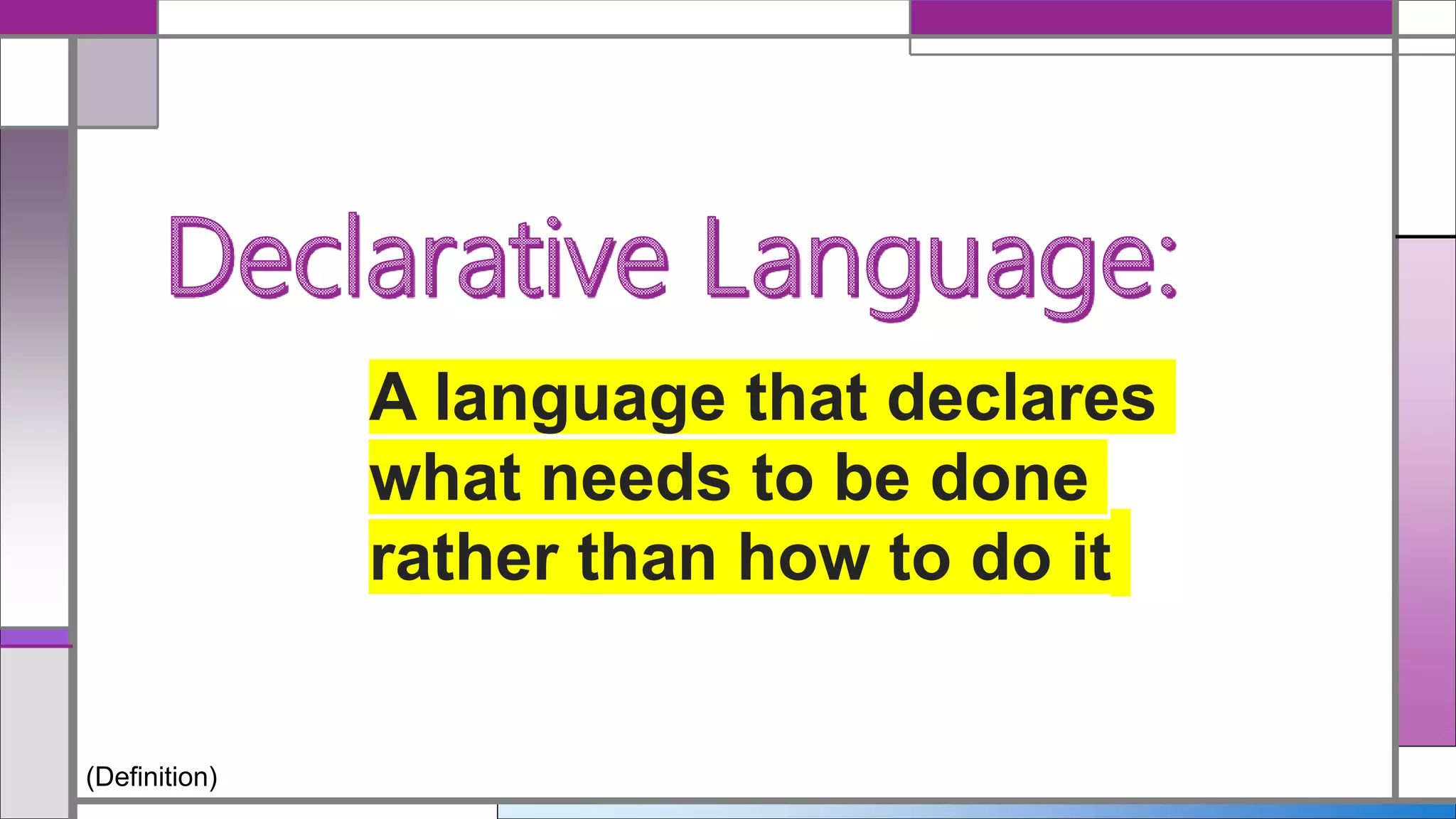 High Level Languages (Imperative, Object Orientated, Declarative) | PPT